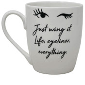 Wholesale - 16oz White Bullet Mug: "Just Wing It. Life, Eyeliner, Everything" in Black with Eyelashes C/P 36, UPC: 634894037493